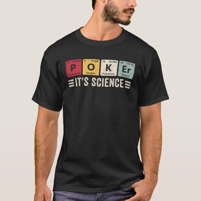 Poker Es ist Science Casino Chips Poker Game Card  T-Shirt (Vorderseite)