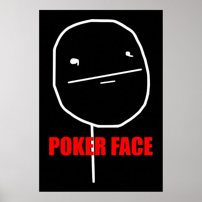 Poker Face Meme Poster (Vorne)