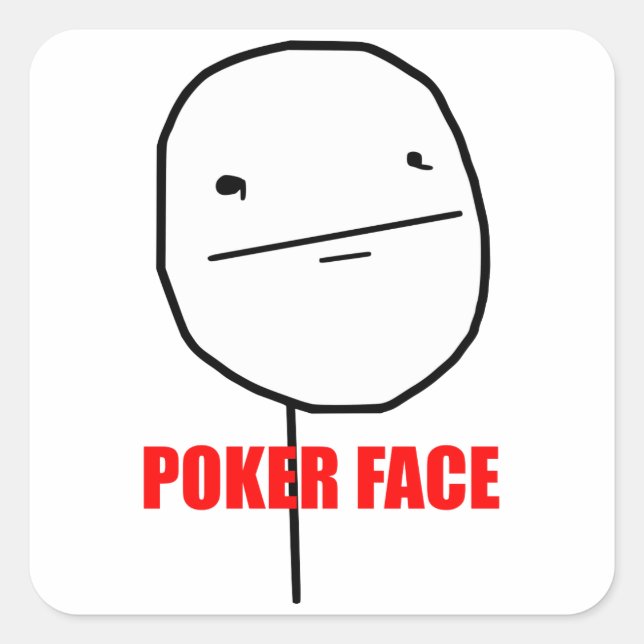 Poker Face Meme Quadratischer Aufkleber (Vorderseite)