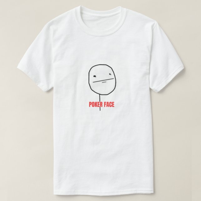 Poker Face Meme T-Shirt (Design vorne)
