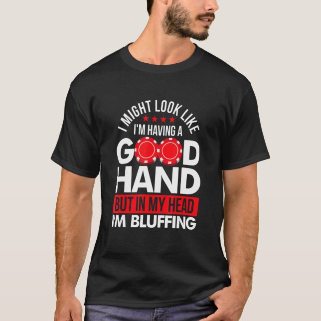 Poker Gambler Card Pot Player Bluffen T-Shirt (Vorderseite)