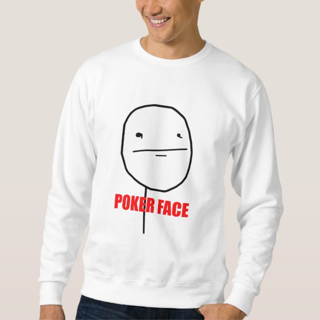 Poker-Gesicht Meme Sweatshirt (Vorderseite)
