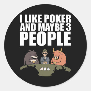 Poker - Ich mag Poker und vielleicht 3 Personen Runder Aufkleber