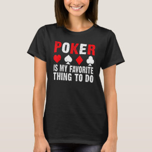 Poker ist mein Lieblingsspiel T-Shirt