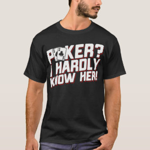 Poker Kenne ich kaum, lustiges Poker T-Shirt