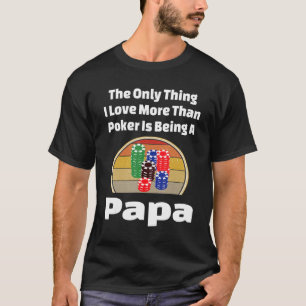 Poker Papa Großvater Großvater Großvater Kartenspi T-Shirt