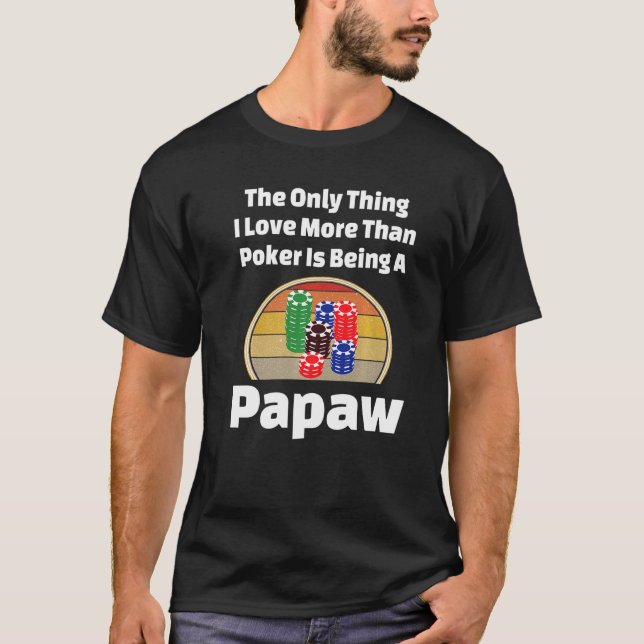 Poker Papaw Card Spieler Poker  Chips Winni T-Shirt (Vorderseite)