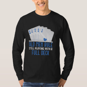 Poker Player ALTE MÄNNERREGEL SPIELT NOCH VOLLSTÄN T-Shirt