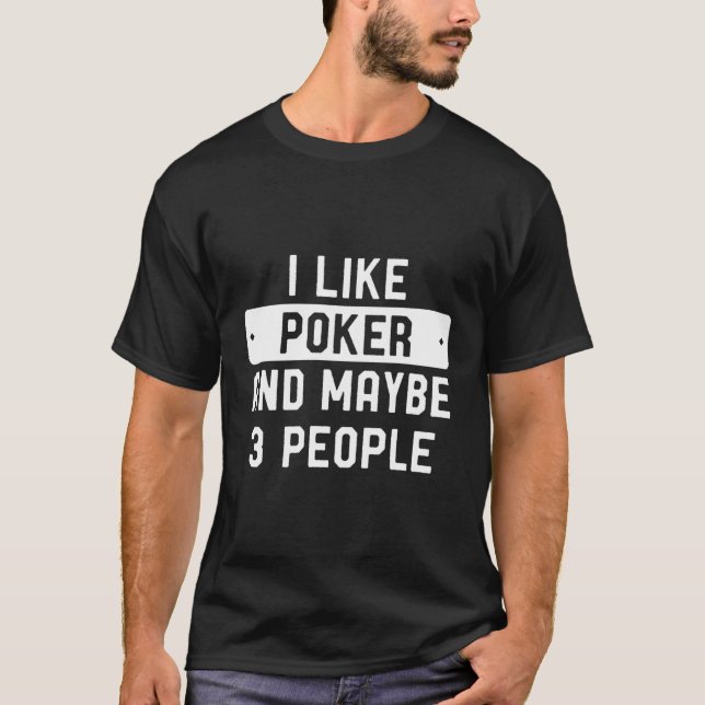 Poker Player Geschenk ich mag Poker und vielleicht T-Shirt (Vorderseite)
