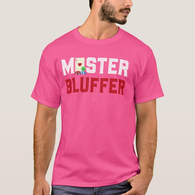 Poker Player MASTER BLUFFER Card Game Poker Casino T-Shirt (Vorderseite)