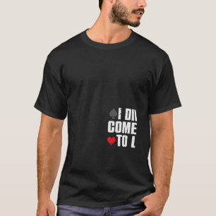 Poker Spieler für Männer Frauen Glücksspieler Poke T-Shirt
