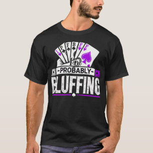 Poker Spieler Poker Liebhaber Glücksspiel Karten P T-Shirt