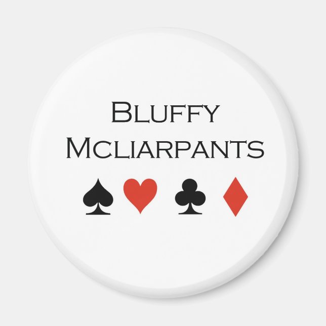 Poker-T - Shirt: "Bluffy Mcliarpants" Magnet (Vorne)