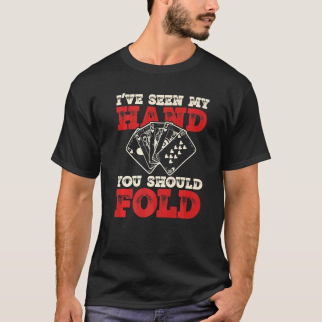Poker Texas Hold'em Ich habe meine Hand gesehen, d T-Shirt (Vorderseite)