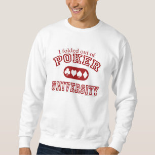 Poker-Universität Sweatshirt