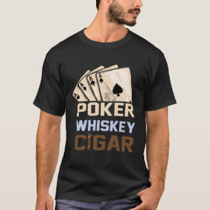 Poker Whiskey und Zigarren Bester Hobby Abend Männ T-Shirt