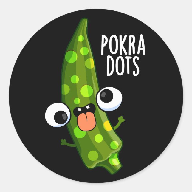 Pokra Dots Funny Okra Pun Dark BG Runder Aufkleber (Vorderseite)