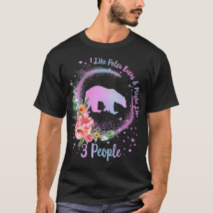 Polar Bär I like Polar Bären Vielleicht 3 People S T-Shirt