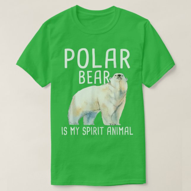 Polar Bear Is My Spirit Animal - Wildlife Lover Zo T-Shirt (Design vorne)