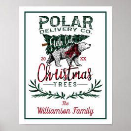 Polar Delivery Co Fresh Cut Christmas Trees Family Poster