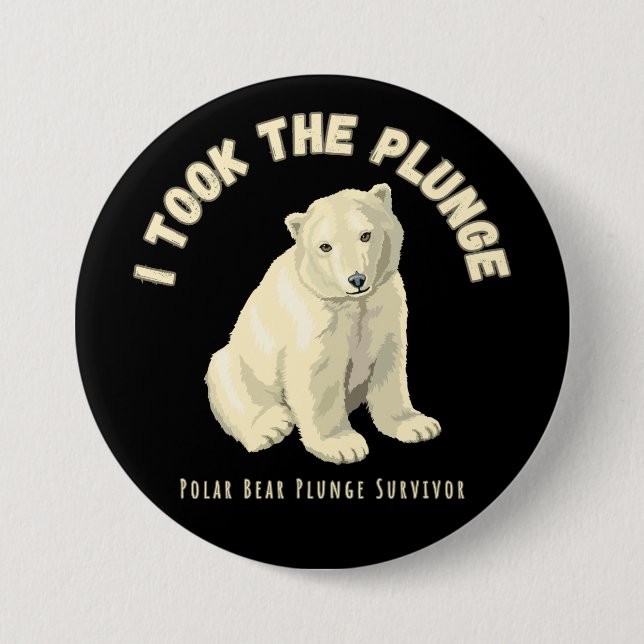 Polar Plunge Polar Bear I nahm den Tauchgang Button (Vorderseite)