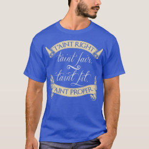 Poldark Qoute Tint Right Tint Fint Fit Tint P T-Shirt