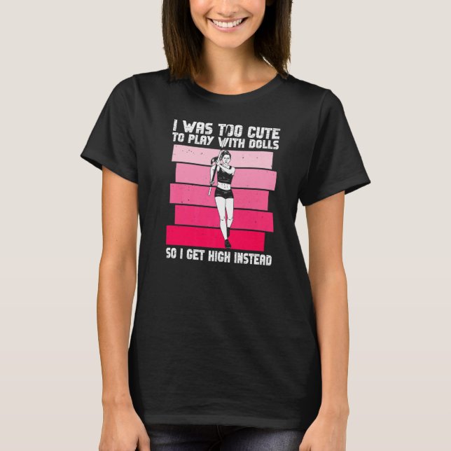 Pole Jumper Girl and Pole Vault Jump Athlete 1 T-Shirt (Vorderseite)