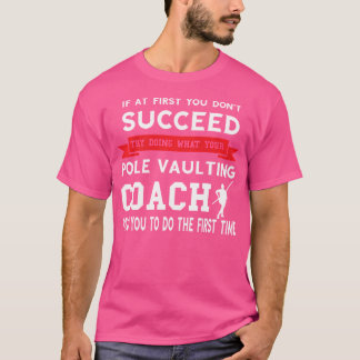 Pole Vaully Coach Jump Sport High Jumper Pole V T-Shirt