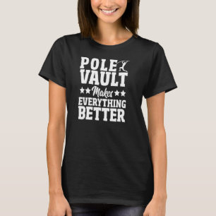Pole Vault Pole Vaulwurf Pole Jumper Pole Vault T-Shirt