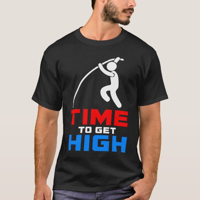 Pole Vault Time wird hoch T-Shirt (Vorderseite)