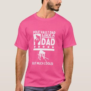 Pole Vault Vater Vater Zitat Funny Pole Vaulwurf T-Shirt
