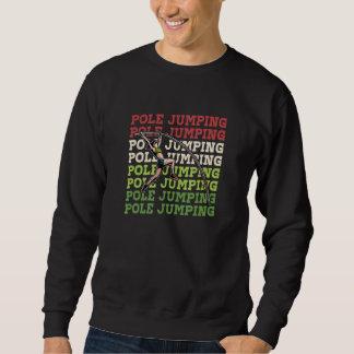 Pole vaulter high jumpers athletics sport hobby 2 sweatshirt