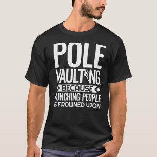 Pole Vaulting Anfänger Vault Jumping Trainer Vault T-Shirt