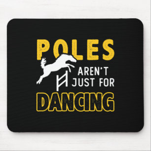 Polen nicht nur zum Tanzen von Pferden Pole zum Co Mousepad