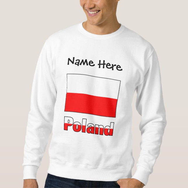 Polen und die polnische Flagge Personalisiert Sweatshirt (Vorderseite)