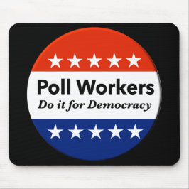 Polenarbeiter tun es für die Demokratie Mousepad