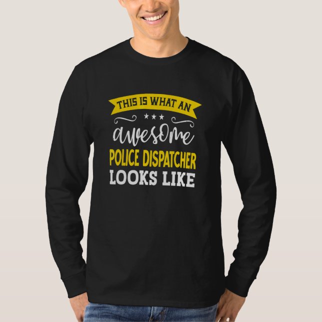 Police Dispatcher Job Title Employee Police Dispat T-Shirt (Vorderseite)