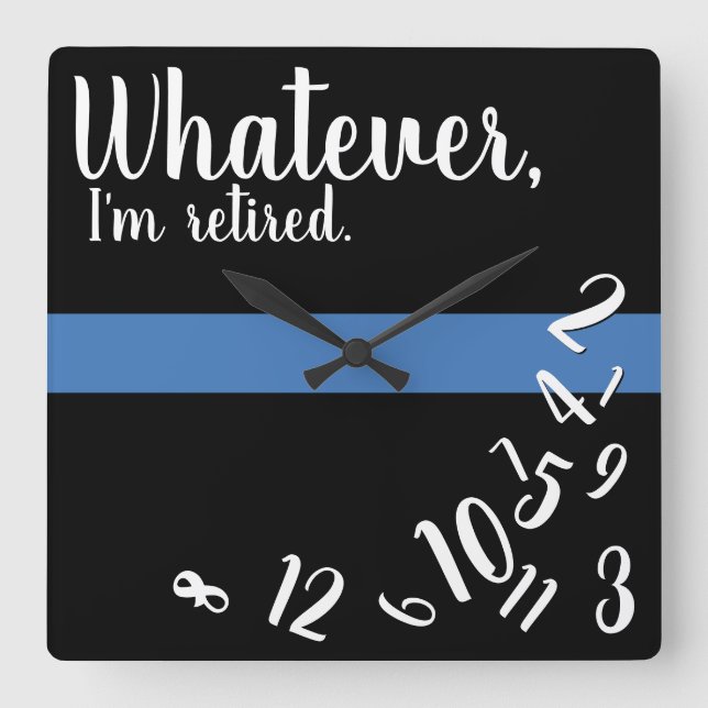 Police Funny Retirement Thin Blue Line Quadratische Wanduhr (Vorderseite)