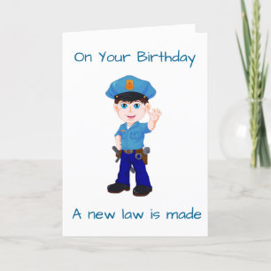 *POLICEMAN'S BIRTHDAY* NEW LAW TO OBEY KARTE