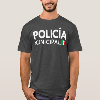 Policia Costume T Shirt - Mexikanisches PolizeiHal