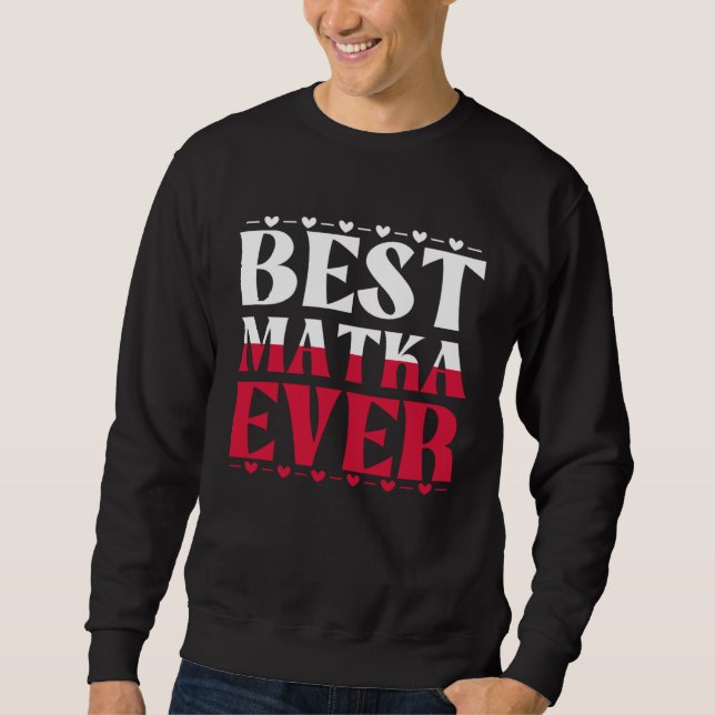 Polish Mom Best Polish Mom Ever Polish Matka Sweatshirt (Vorderseite)