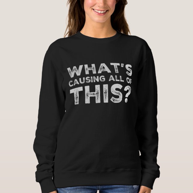Politics  Questioning Politic Sweatshirt (Vorderseite)