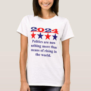 Politik ist jetzt nichts mehr - politisches Zitat T-Shirt