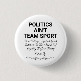 Politik ist kein Team Sport Button