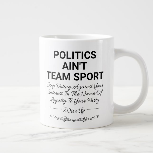 Politik ist kein Team Sport Jumbo-Tasse (Rechts)