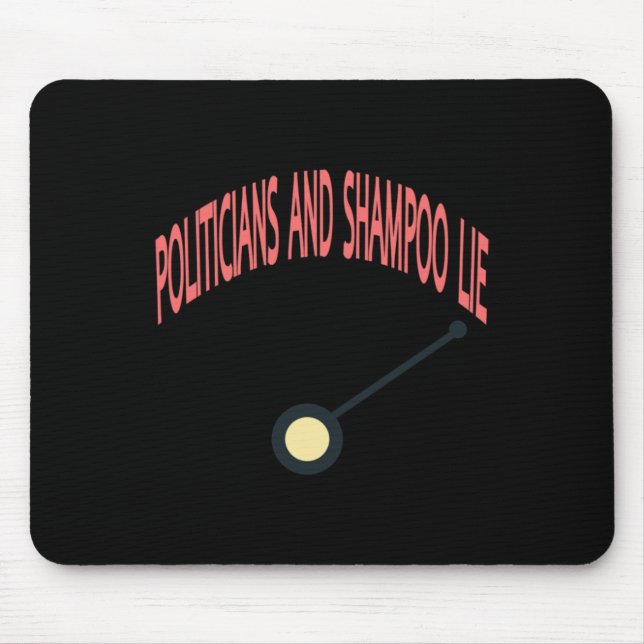 Politiker und Shampoo Lie Mousepad (Vorne)