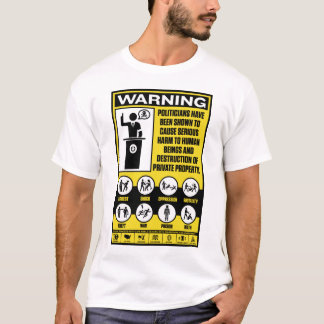 Politiker-warnender Aufkleber-Shirts T-Shirt