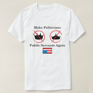 Politiker zum Diener machen, weißer Hintergrund T-Shirt