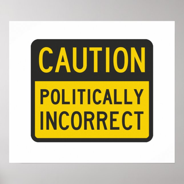 Politisch inkorrekt Vorsicht Poster (Vorne)