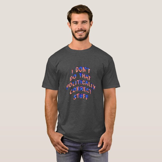 Politisch inkorrekte Red Whtie Blue T Shirts (Vorne ganz)
